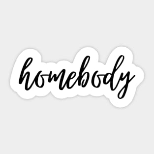 homebody Sticker